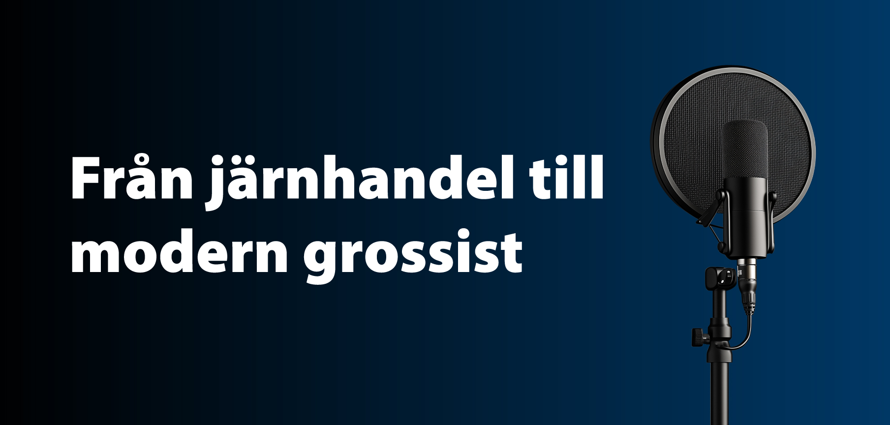 Del 1: Ursprung & uppväxt | Från järnhandel till modern grossist